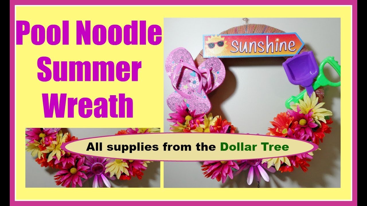 Pool Noodle Summer Wreath DIY All Dollar Tree items. Easy