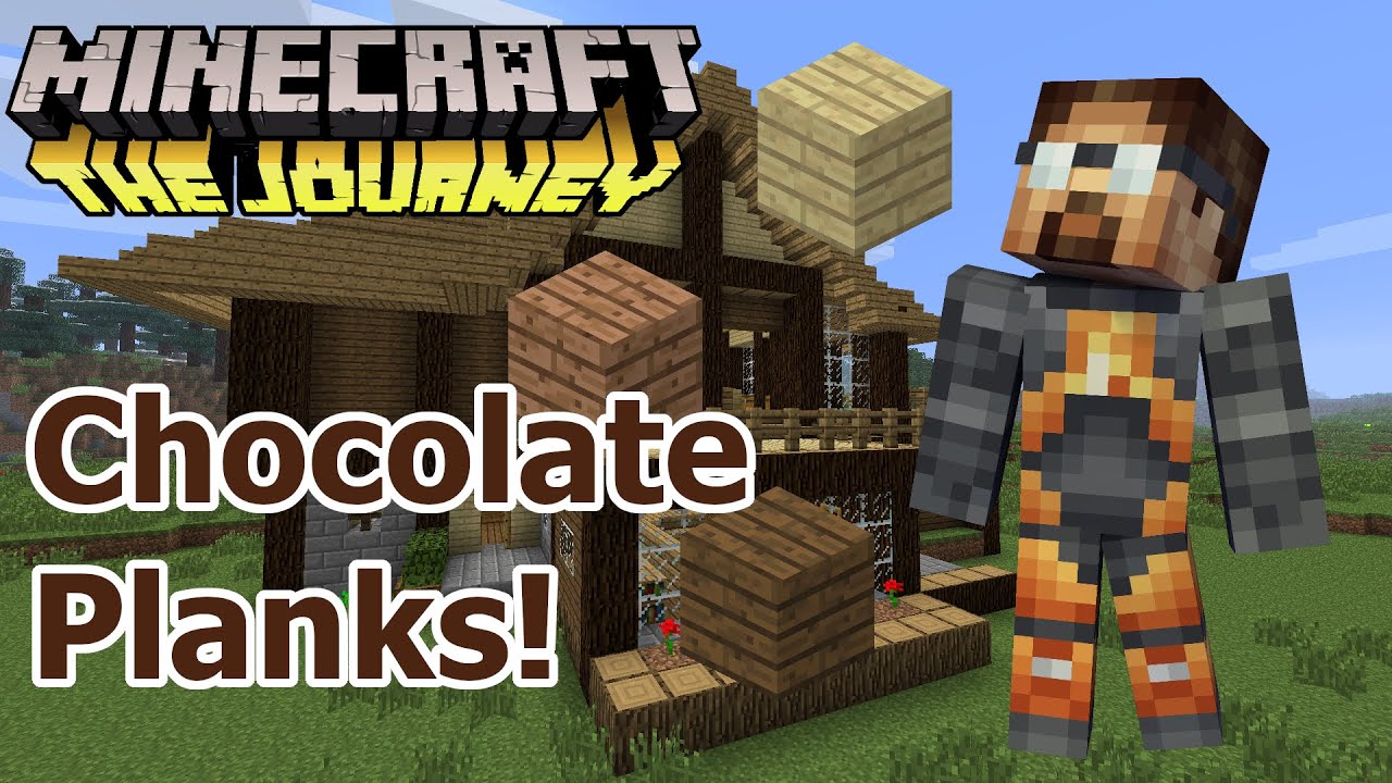 Chocolate Planks! | Minecraft: The Journey | E181