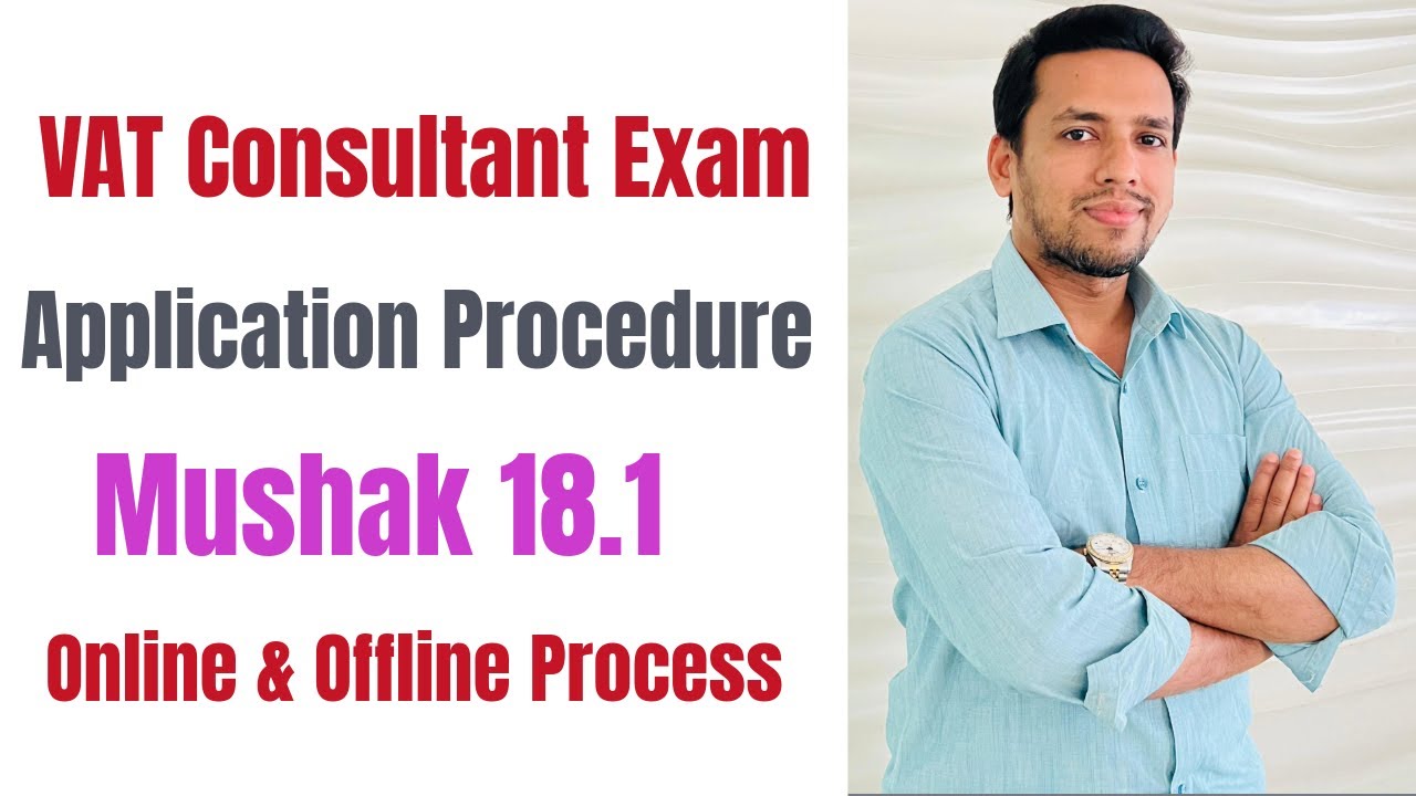 VAT Consultant Exam Application Full Process | Mushak 18.1 Fill-Up Step by Step