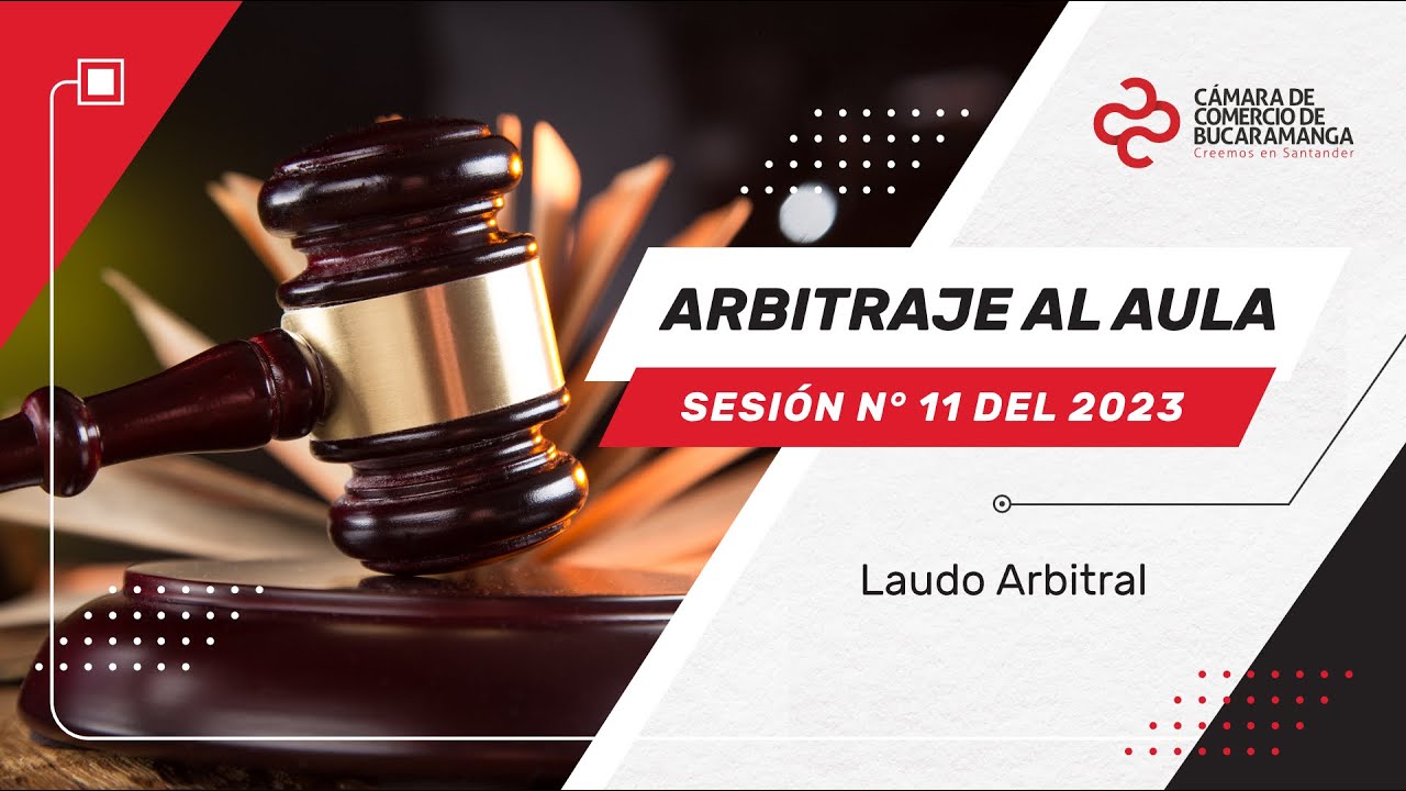Arbitraje al Aula sesi&oacute;n N&deg; 11 del 2023 - Laudo arbitral.