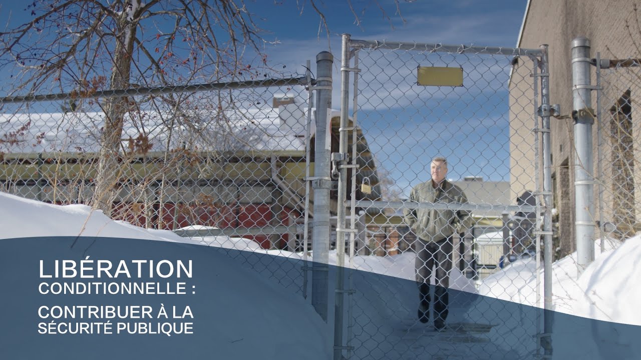 La libération conditionnelle : contribuer à la sécurité publique