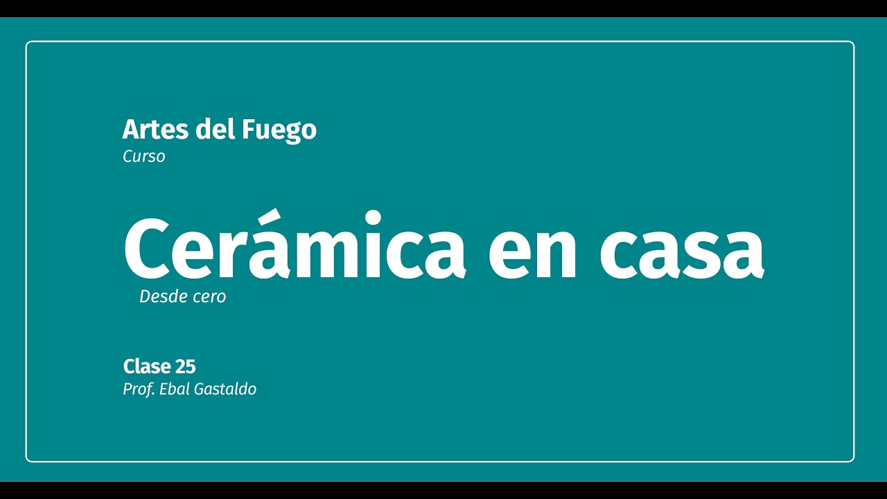 Curso Cerámica en casa desde cero. Clase 25
