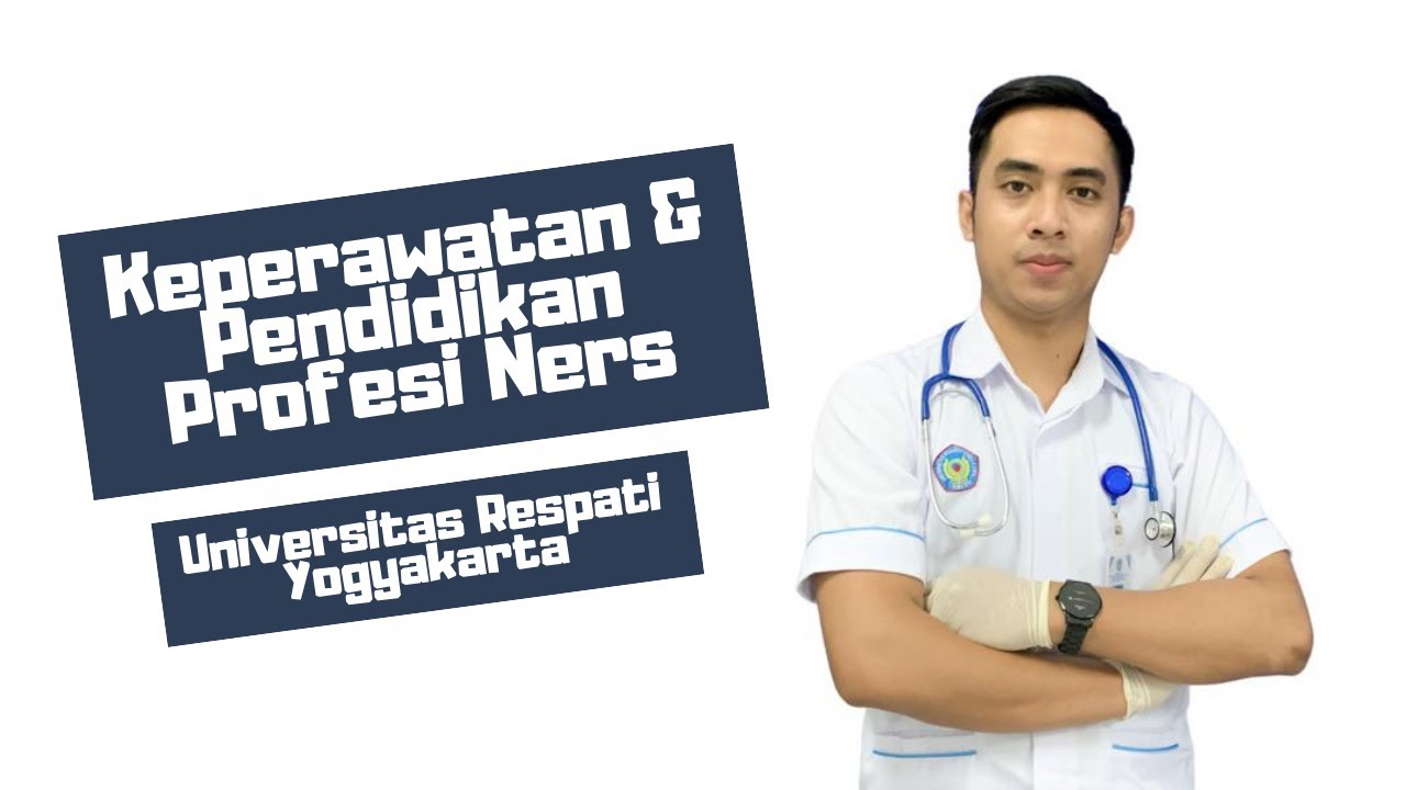 Keperawatan dan Pendidikan Profesi Ners Universitas Respati Yogyakarta