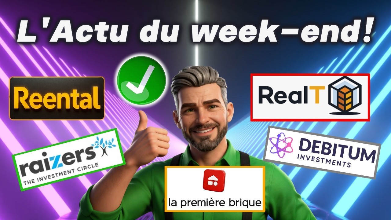 🚨 L'Actu du Week-End (28/02/26) : REALT + REENTAL + LA PREMIERE BRIQUE + RAIZERS + DEBITUM  🚀