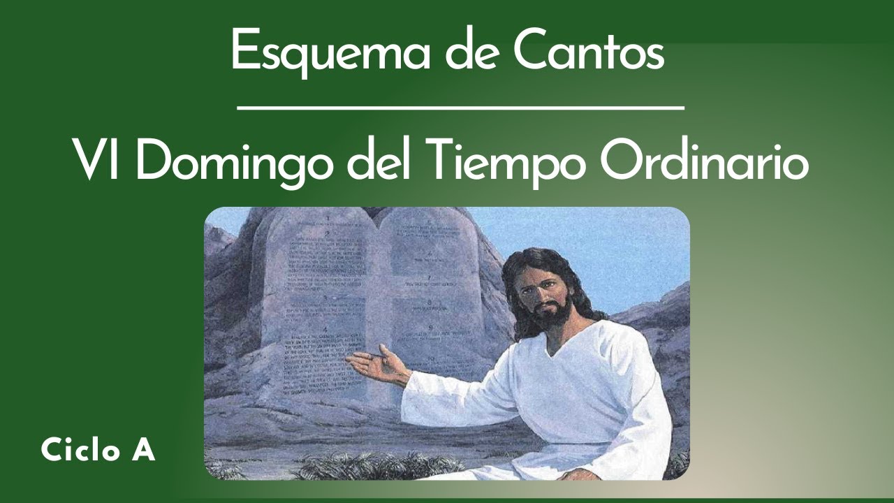 Esquema de Cantos VI Domingo del tiempo ordinario Ciclo A
