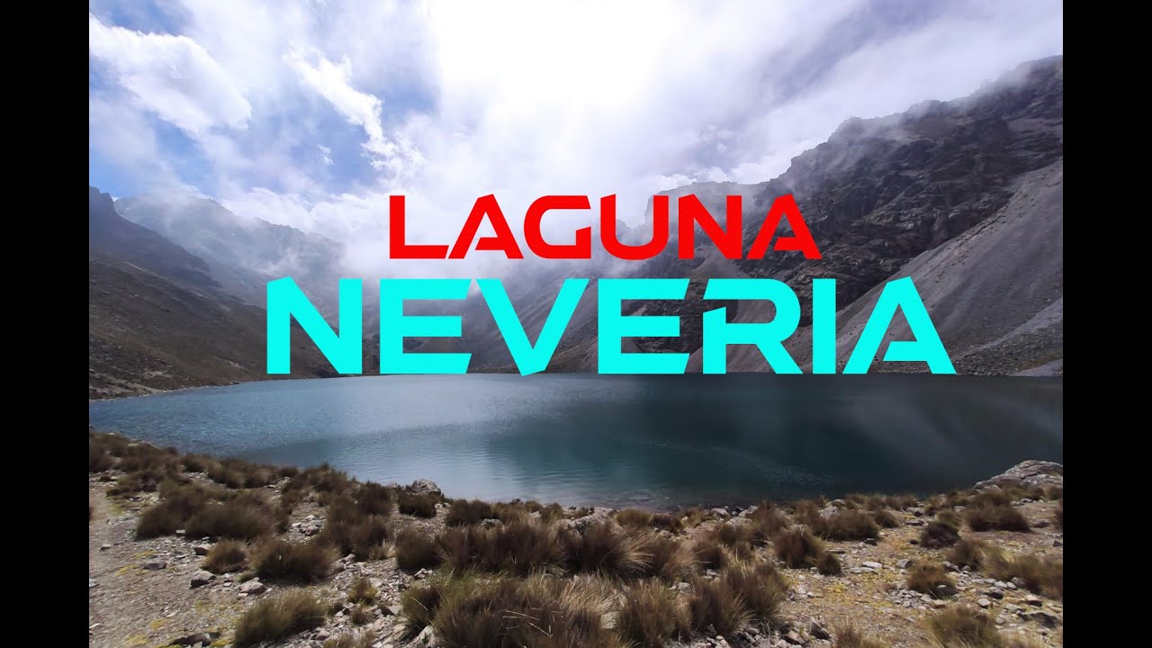 Trekking Laguna Nevería | Ruta corta
