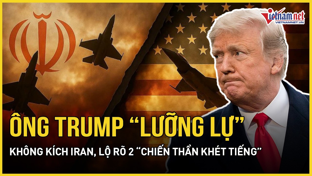 NÓNG: Ông Trump “lưỡng lự” không kích Iran, lộ rõ 2 “chiến thần khét tiếng” quyết định đòn tử chiến