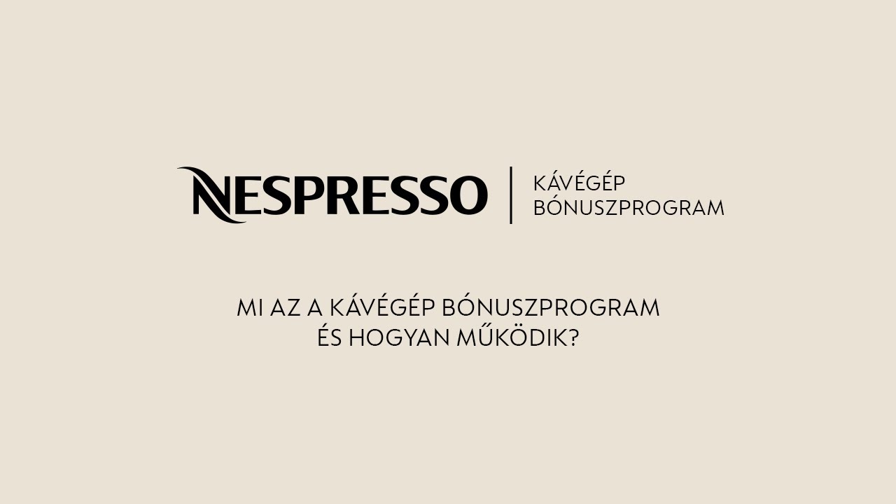 Nespresso - Kávégép Bónuszprogram | HU