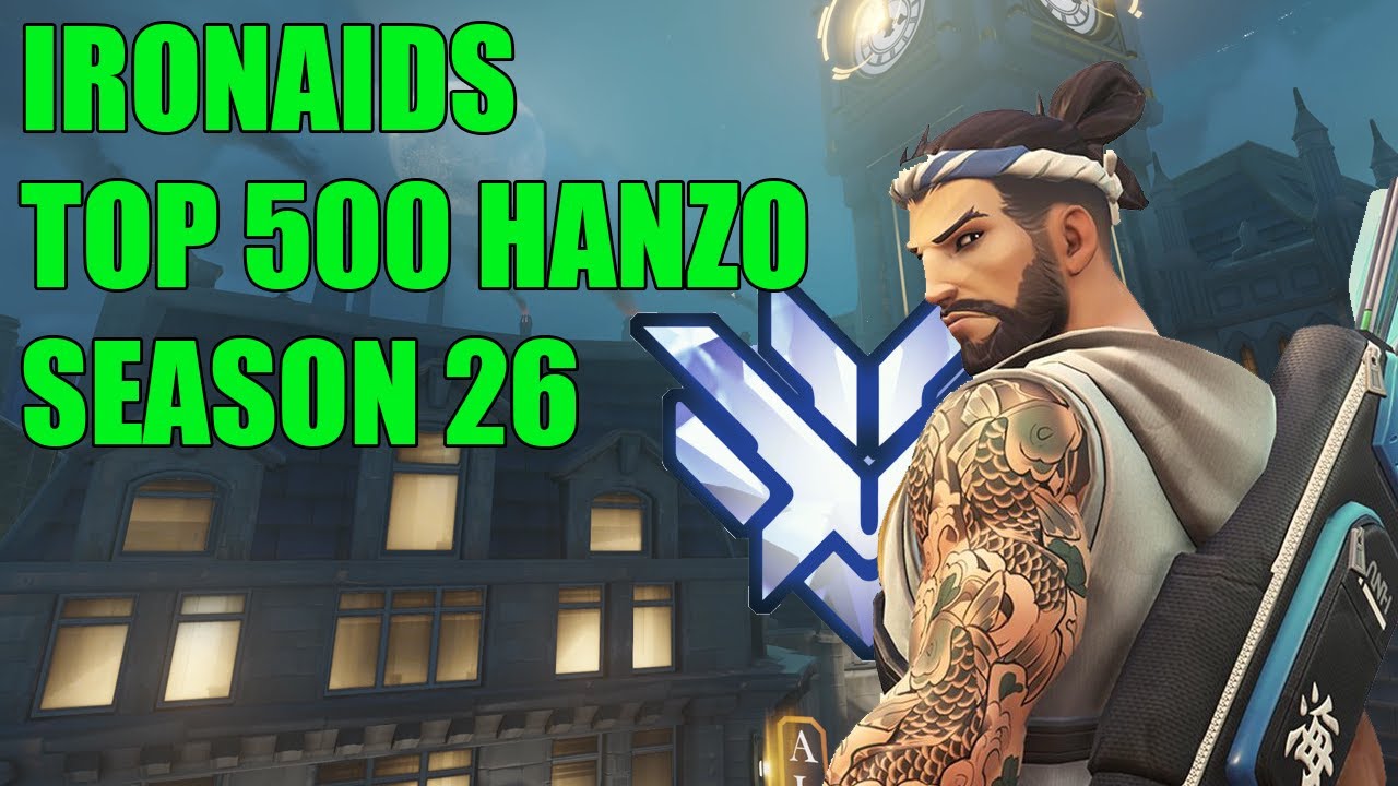 IRONAIDS TOP 500 HANZO GAMEPLAY - OVERWATCH SEASON 26