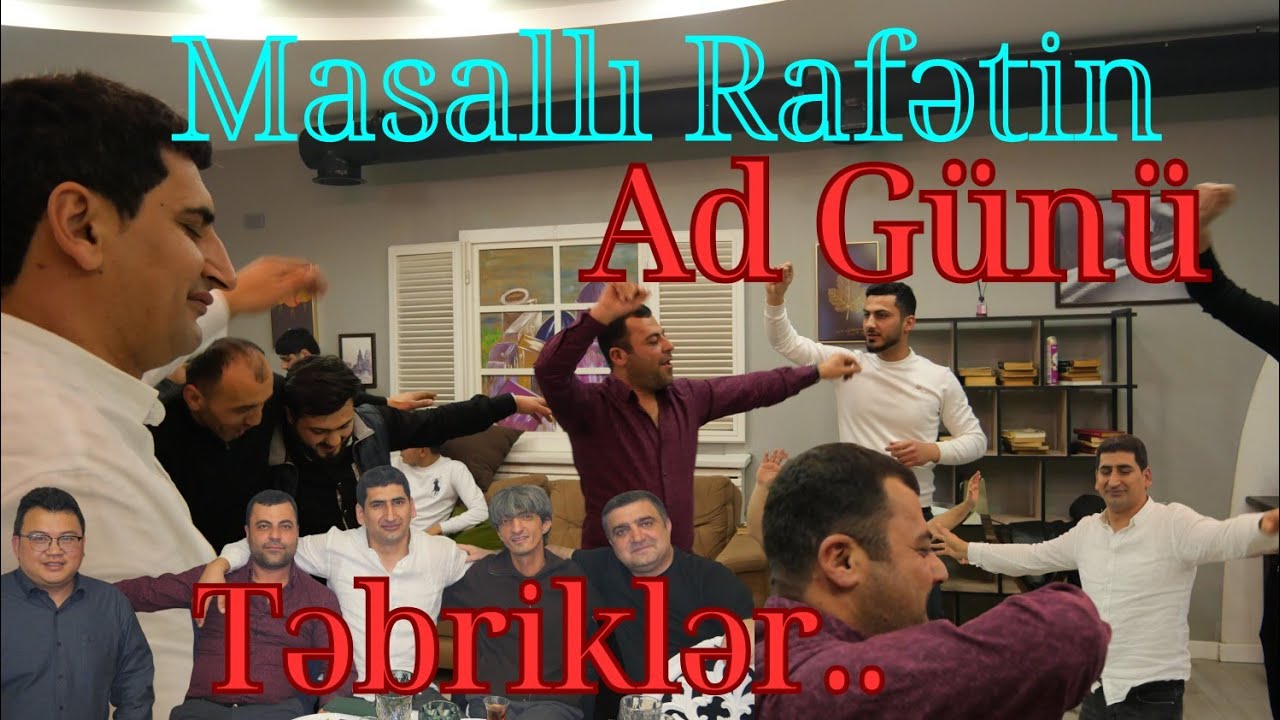 MASALLI RAFƏTİN AD GÜNÜ ( TAM HİSSƏ )  2026