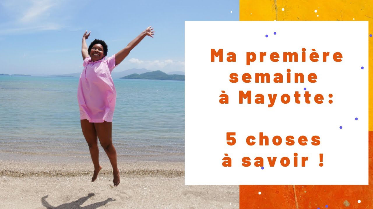 Ma première semaine à Mayotte : 5 choses à savoir !