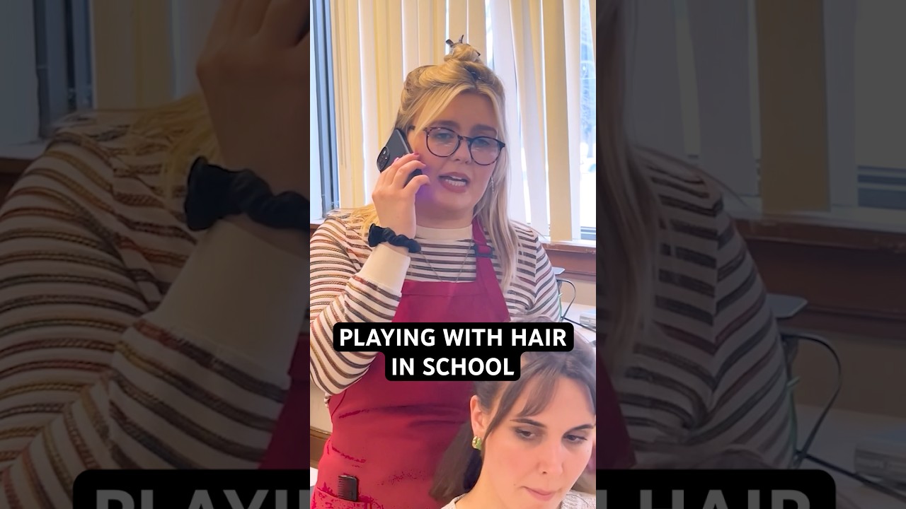 when your teacher says this isn&rsquo;t a hair salon