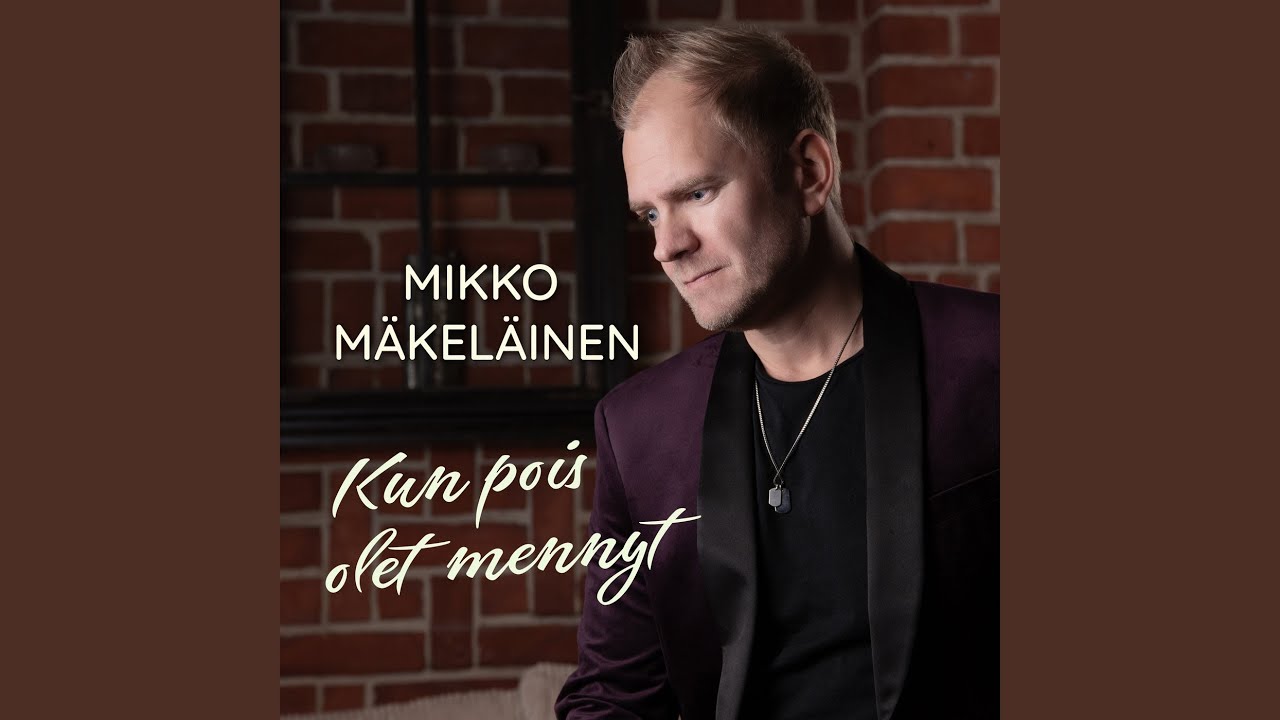 Kun pois olet mennyt