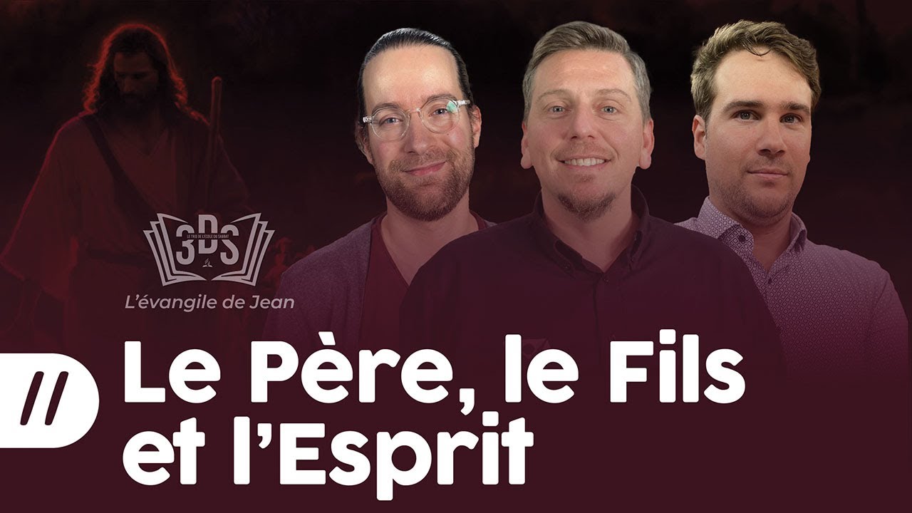 LE PÈRE, LE FILS ET L'ESPRIT | 3DS Leçon 11 | Sam, Léo et Ben