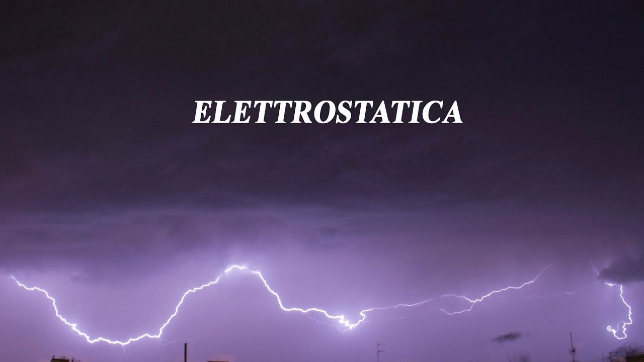 Elettrizzazione e cariche elettriche - Elettrostatica p.1