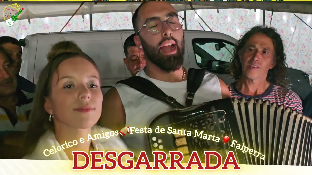 Desgarrada 🎙 Celorico e Amigos 🎈Festa Santa Marta da Falperra - Braga