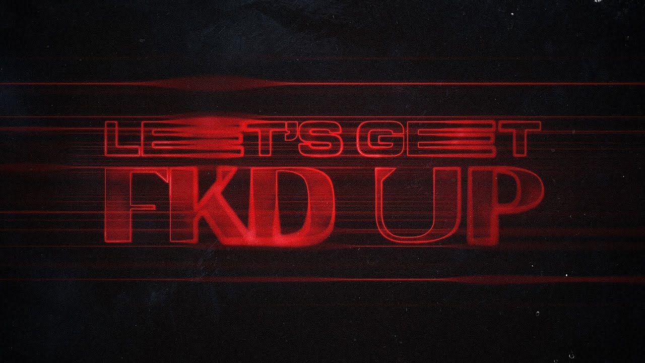 Alok, Mondello&rsquo;G, CERES, Tribbs - Let&rsquo;s Get FKD Up