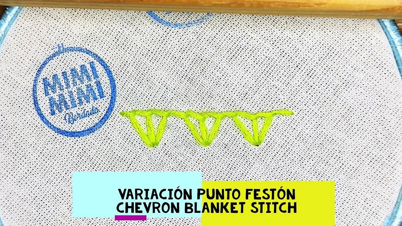 81)*PUNTO VARIACION DE FESTON - CHEVRON BLANKET STITCH* [Bordado a Mano~Hand Embroidery]