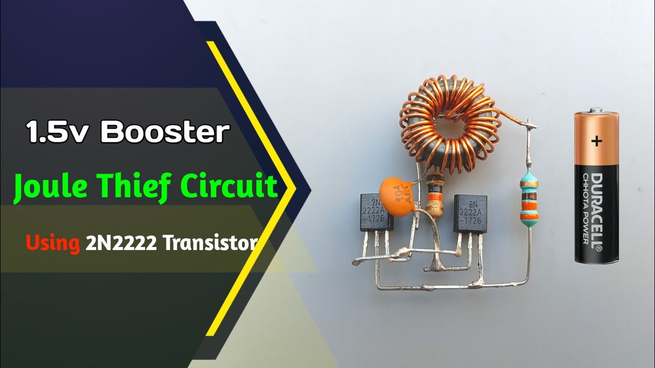 Joule Thief Circuit || 1.5v Booster
