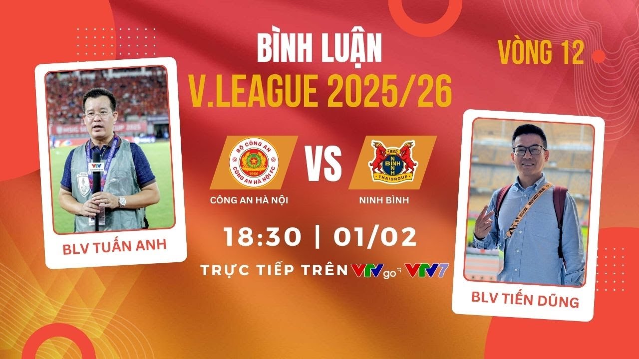 TRỰC TIẾP Bình luận trước trận đấu: Công An Hà Nội FC vs Ninh Bình FC | Vòng 12 V.League