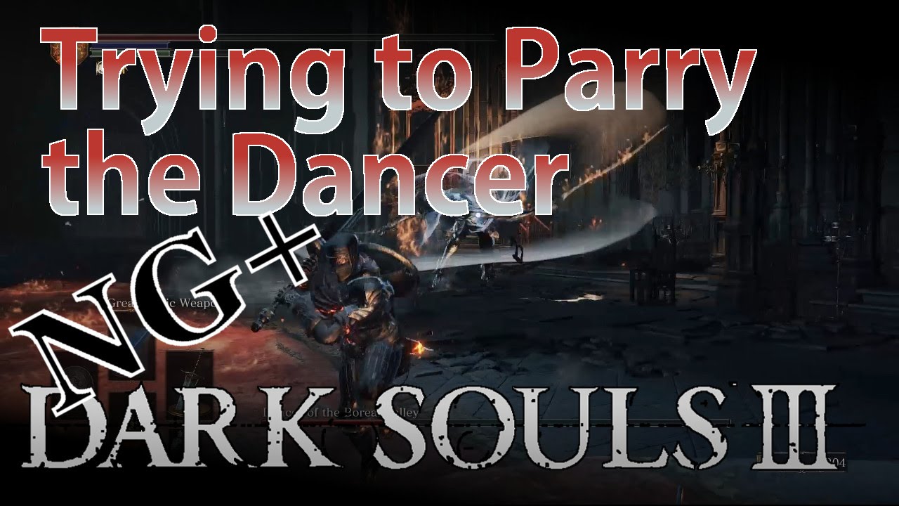 Trying to Parry the Dancer of the Boreal Valley - (Dark Souls III)