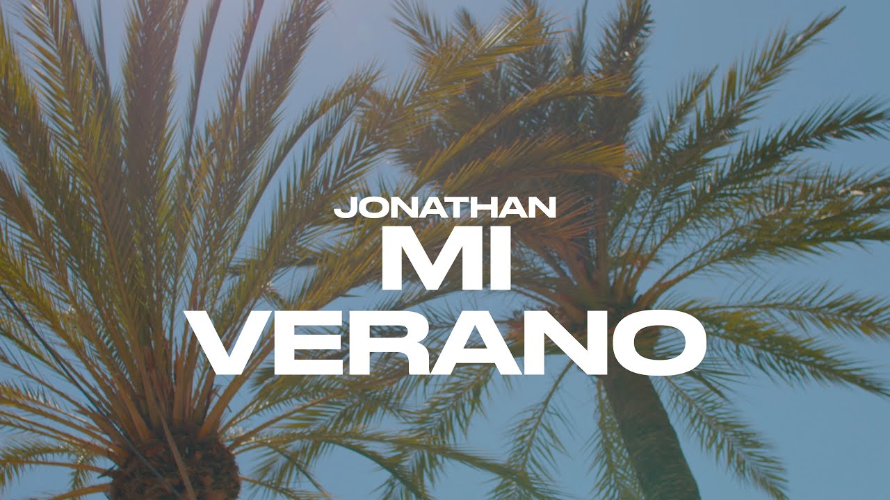 Jonathan - mi verano (prod. Rayn Prod) [Official Video]