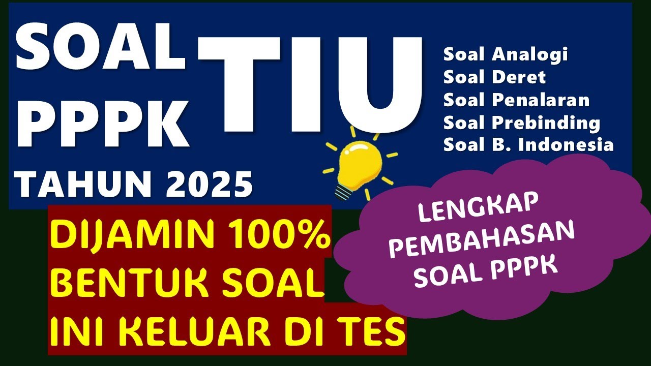 KISI-KISI SOAL TIU PPPK TEKNIS 2024 DAN BOCORAN SOAL SESUAI MENPAN RB TAHUN 2024