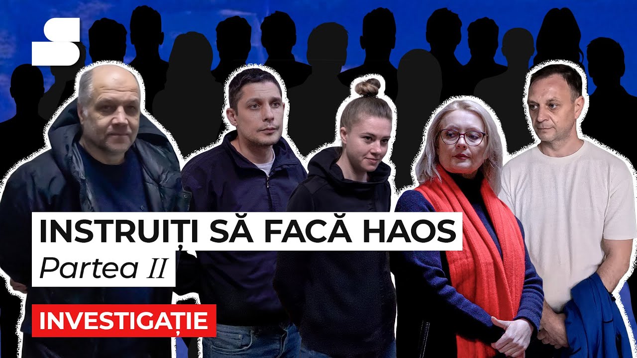 Investigație: Instruiți să facă haos. Partea II