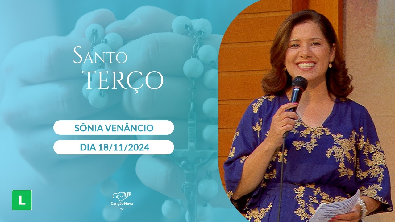 Santo Terço - 18/11/2024 - Mistérios Gozosos