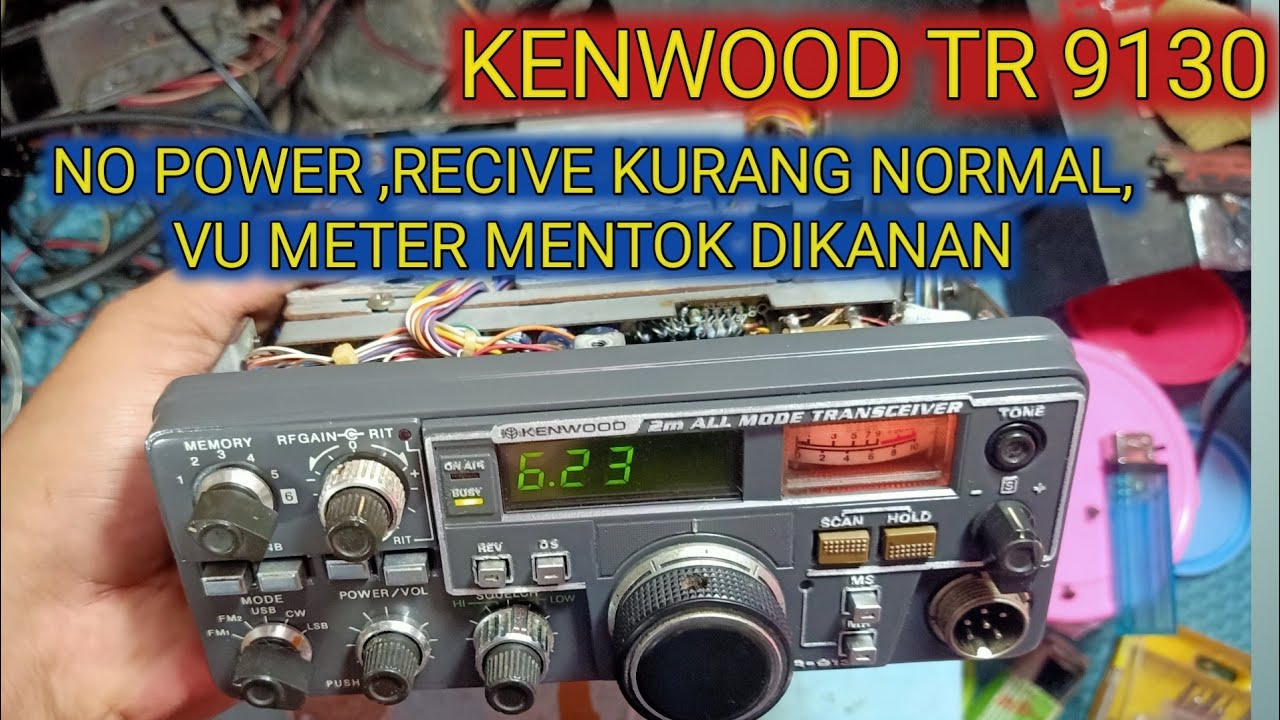 kenwood tr 9130 no power recive kurang normal vu meter nyangkut