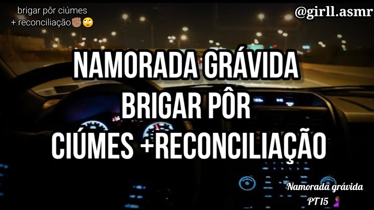 Asmr Namorada grávida PT 15 Briga+Reconciliação ❤️✊🏽 #asmr #asmrnamorada