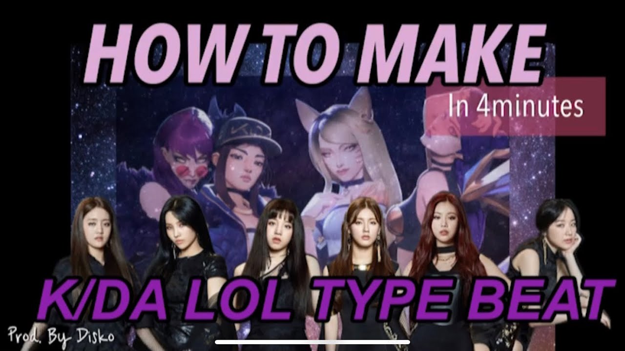 How to make JANNY B2DP Beat In 4minutes Prod.by Disko  [K/DA L.O.L. song]