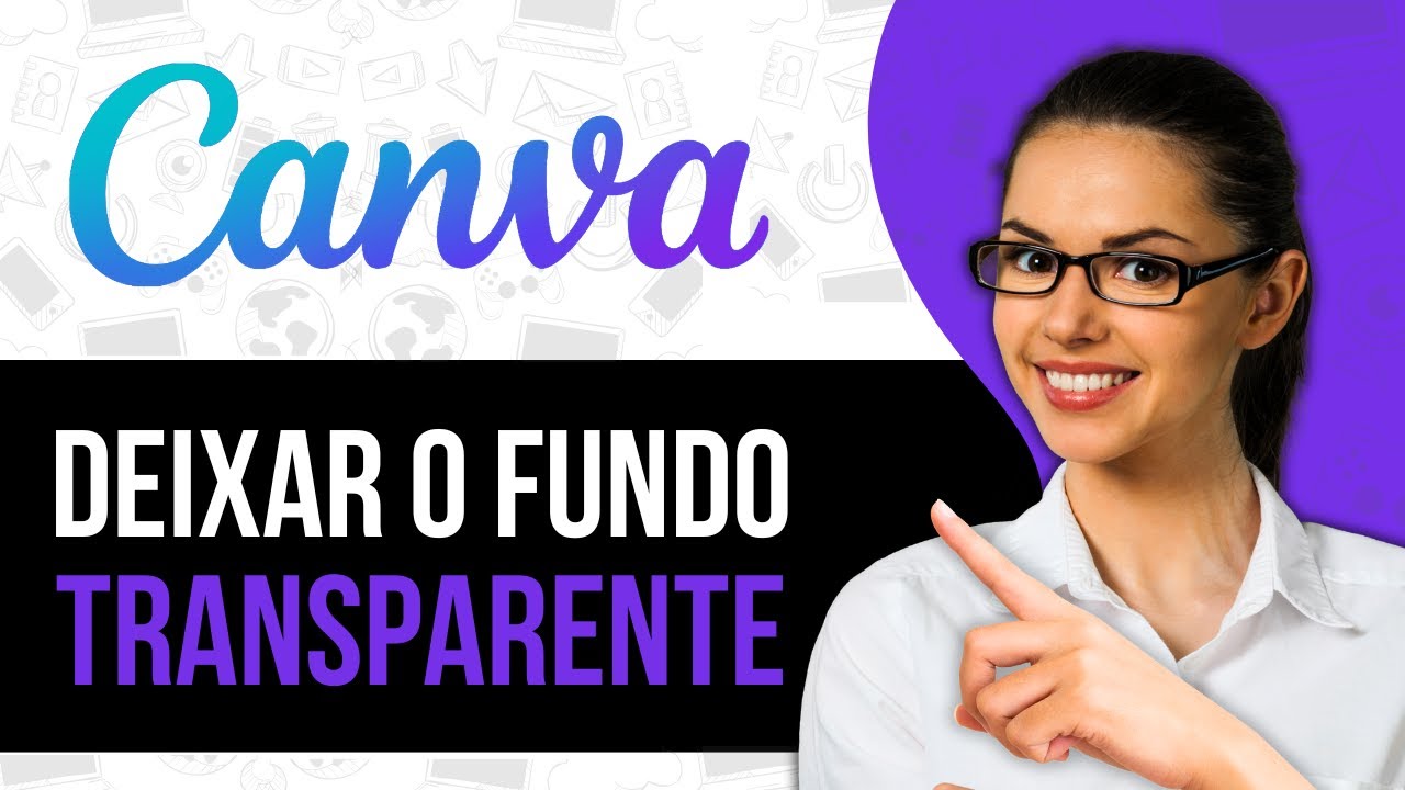 Como Deixar O Fundo Transparente No Canva