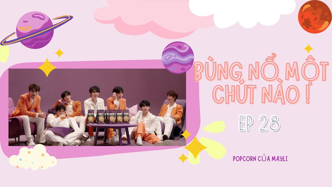 [Vietsub] ⟪Bùng nổ một chút nào!⟫ - EP 28 | TNT Thời Đại Thiếu Niên Đoàn