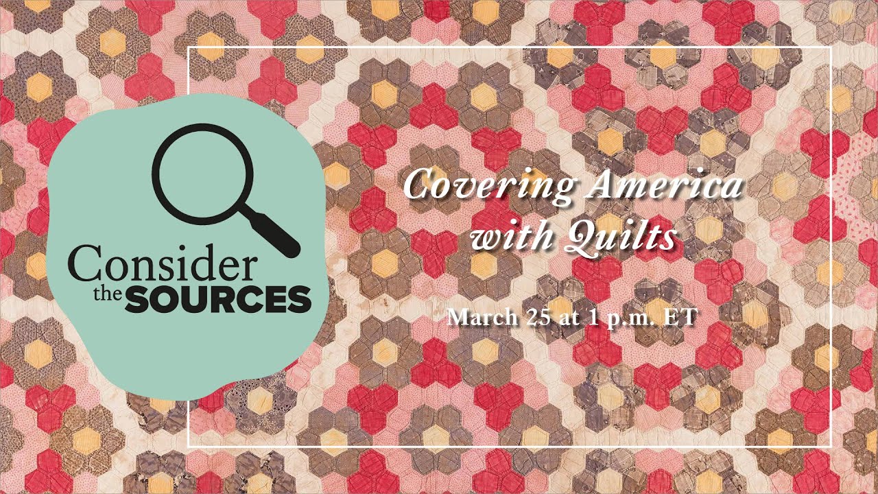 Consider the Sources: Covering America with Quilts