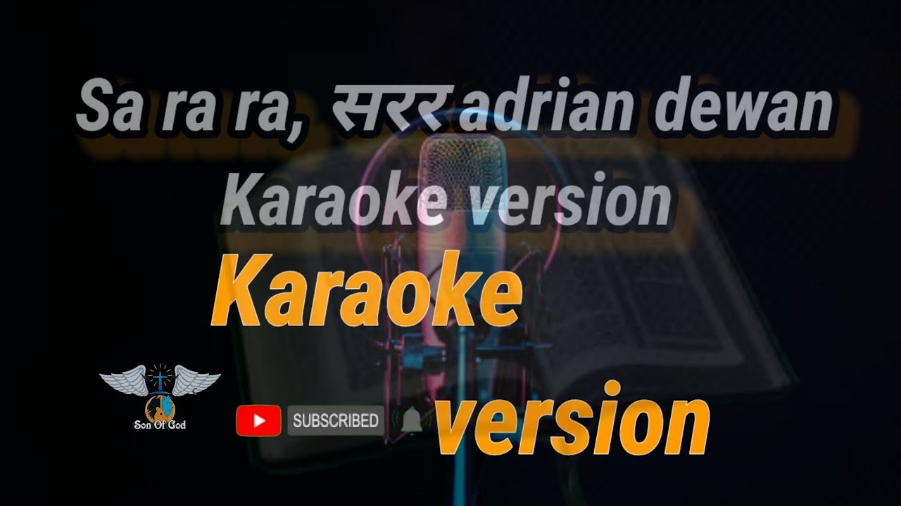 सरर || SARARA KARAOKE ADRIAN DEWAN New SONG || ADRIAN DEWAN AND THE SOJOURNERAS || #adriankaraoke