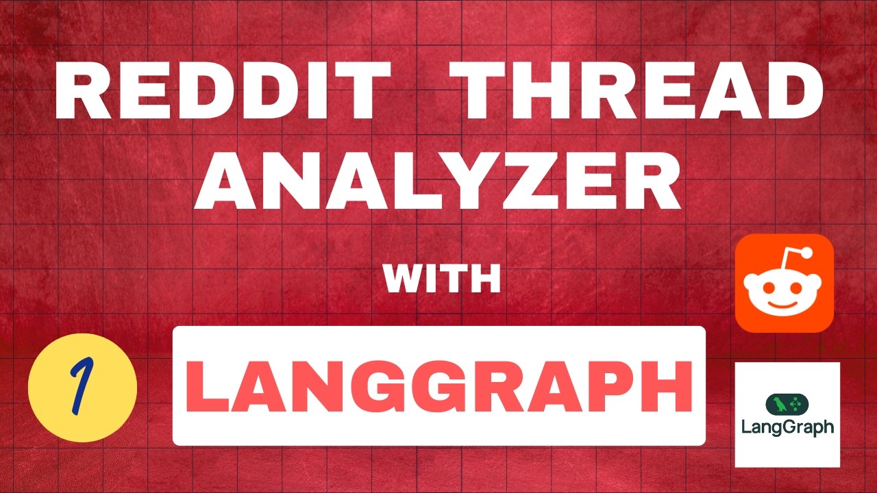 Reddit Thread Analyzer with LangGraph #1 - Project Overview & Build Plan