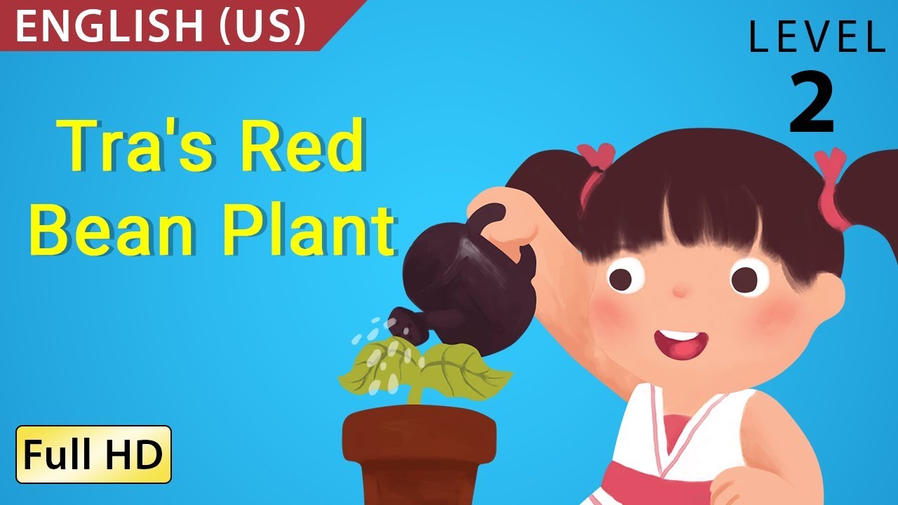 Tra's Red Bean Plant: Learn English (US) with subtitles - Story for Children and Adults