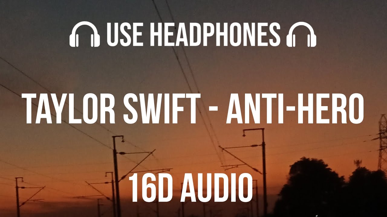 Taylor Swift - Anti-Hero | 16D Audio 🎧 (Not 8D Audio)