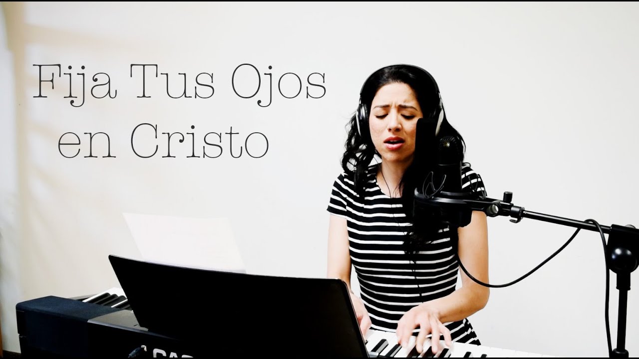 Fija Tus Ojos en Cristo / Turn Your Eyes Upon Jesus (Spanish)