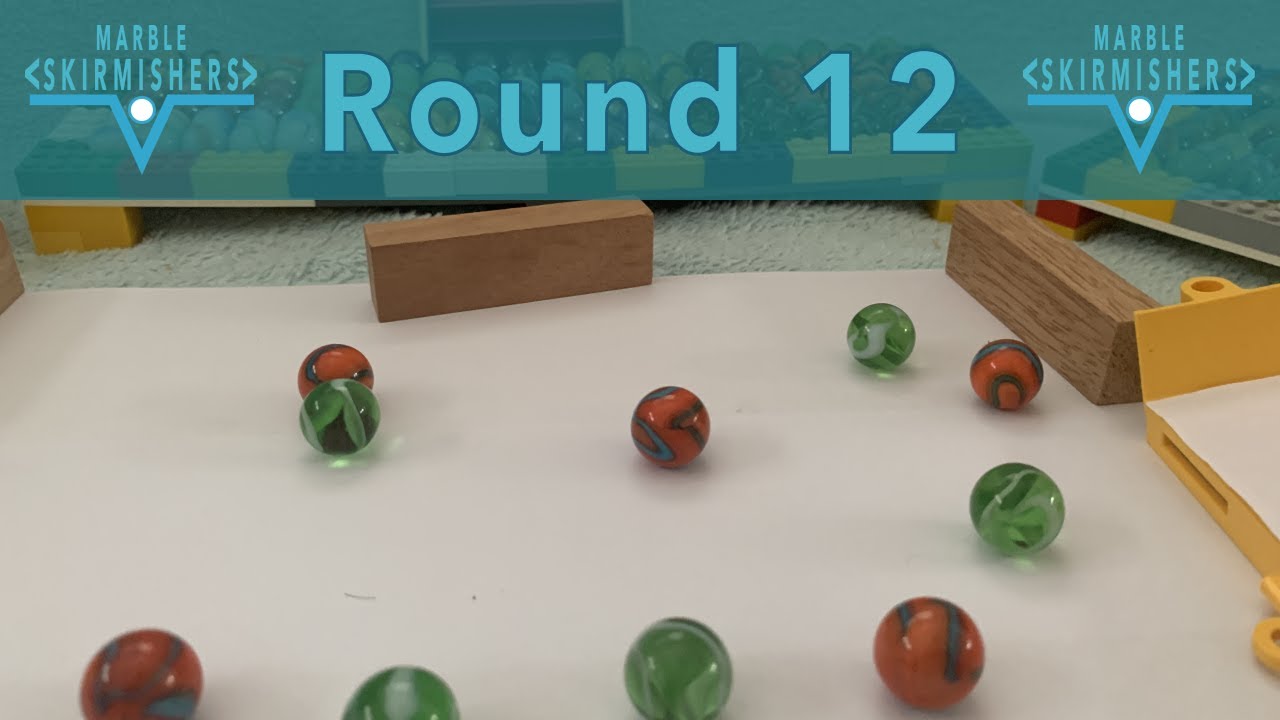 Marble Skirmishers - Round 12