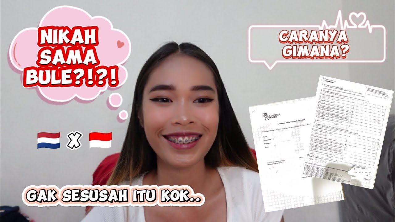 CARA & PERSYARATAN MENIKAH DENGAN WNA (BELANDA) DI INDONESIA!!! Gak sesusah itu kok...