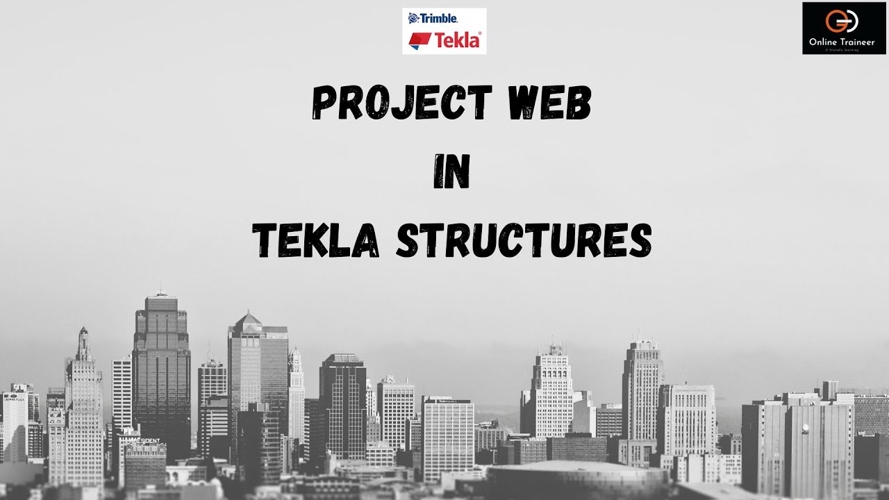 Project web in Tekla Structures (class - 2)