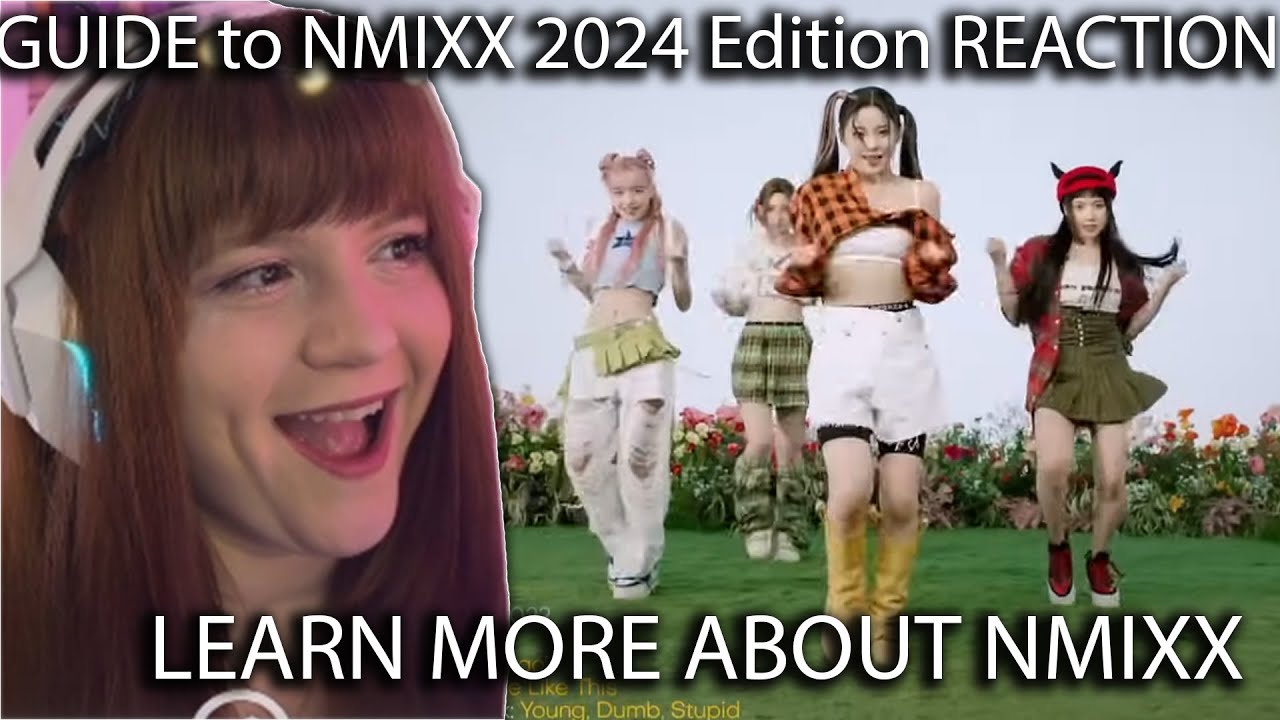 GUIDE to NMIXX 2024 Edition REACTION ( I LEARNED SO MUCH FOMR THIS VIDEO)