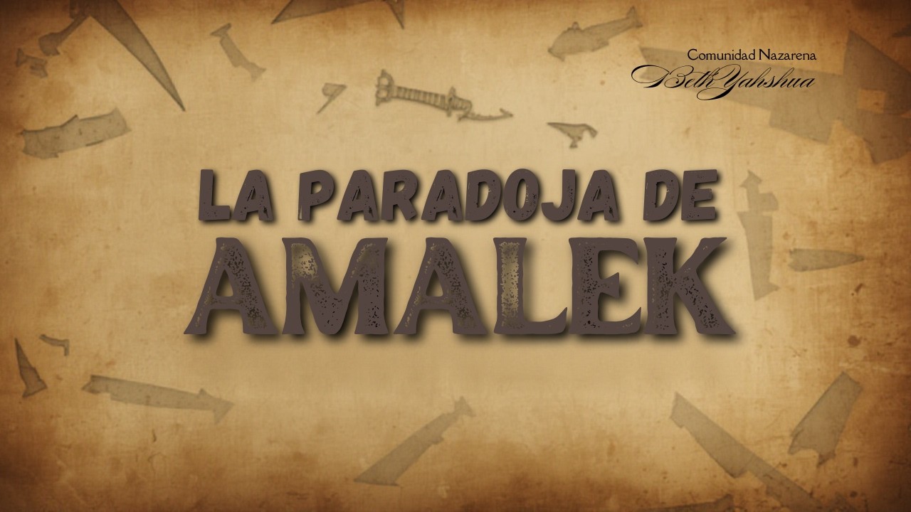 LA PARADOJA DE AMALEK