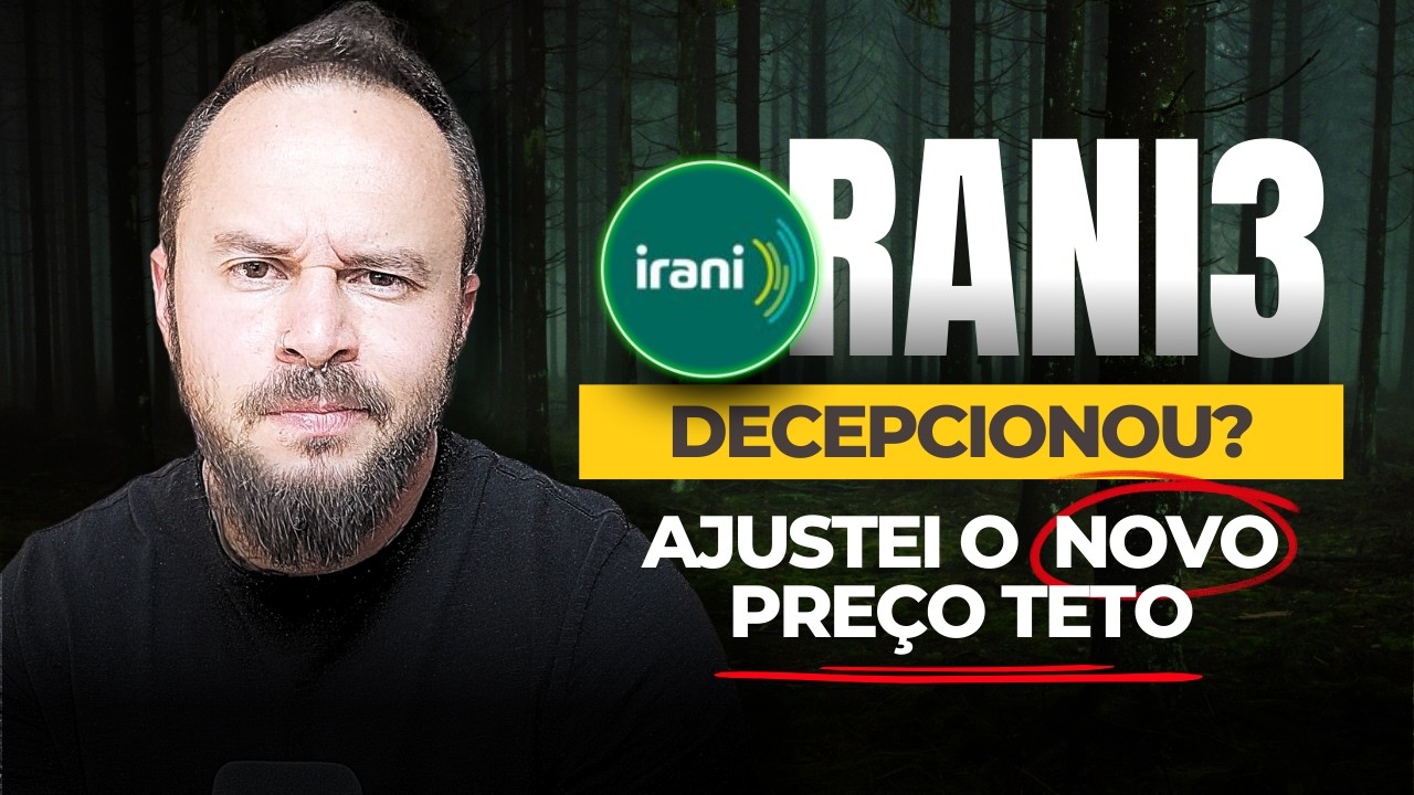 Irani (RANI3) Decepcionou: Oportunidade ou Cilada? Mudei Meu Preço Teto!