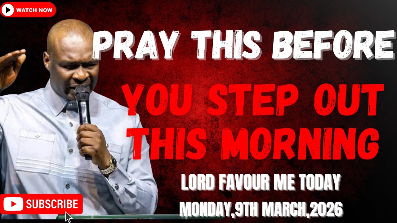 9TH MARCH 2026: START YOUR DAY WITH POWERFUL EARLY MORNING PRAYERS BY APOSTLE JOSHUA SELMAN