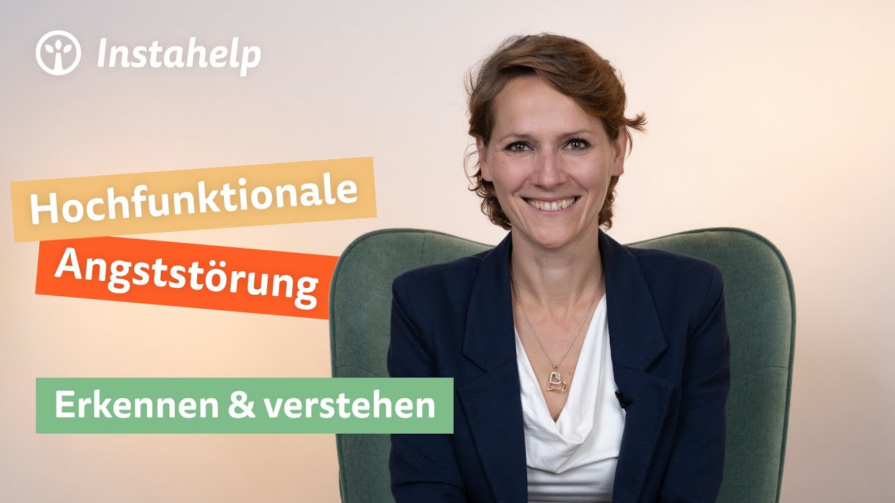 Hochfunktionale Angststörung erkennen und verstehen | Instahelp