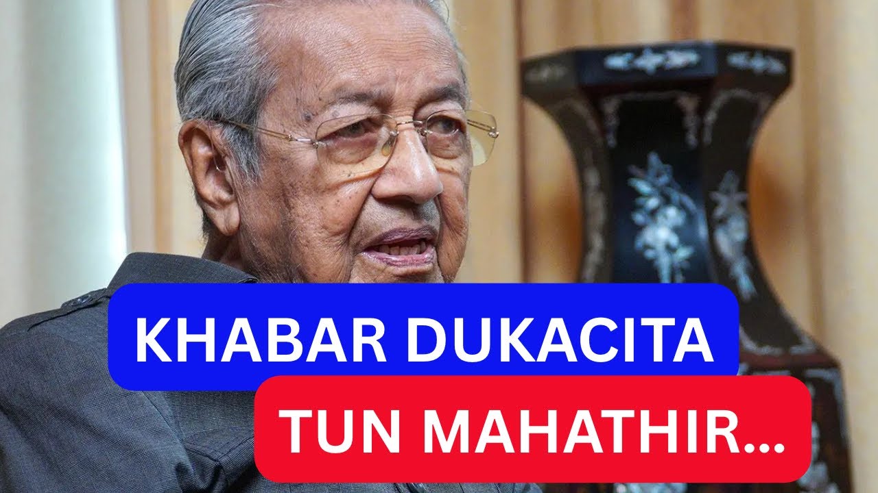 Khabar Dukacita Tun Mahathir