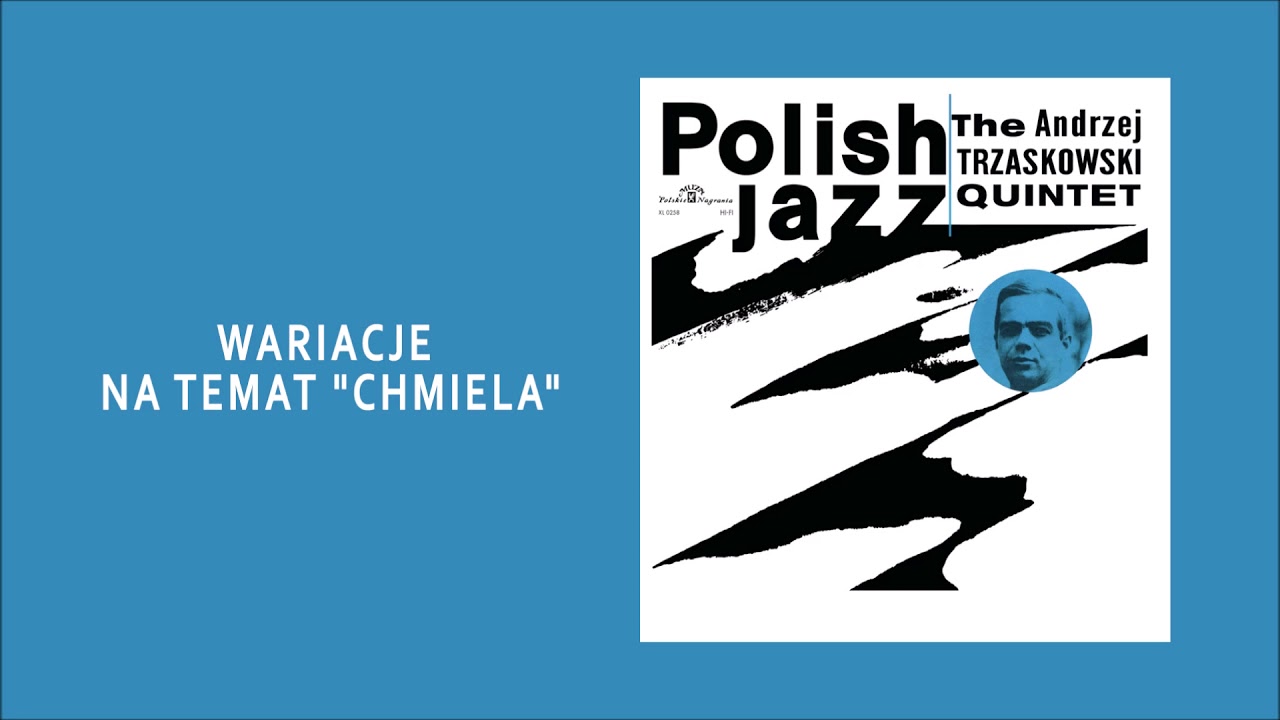 The Andrzej Trzaskowski Quintet - Wariacje na temat Chmiela [Official Audio]